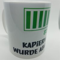 Tasse 330ml &quot;Kapiervorgang abgebrochen&quot;