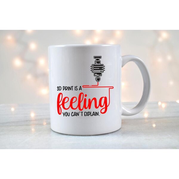 Tasse 330ml &quot;3D PRINT IS A FEELING&quot;